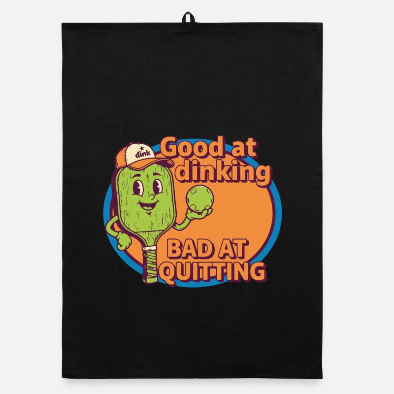 Pickleball Funny Player Good At Dinking Bad At Organic dish towel