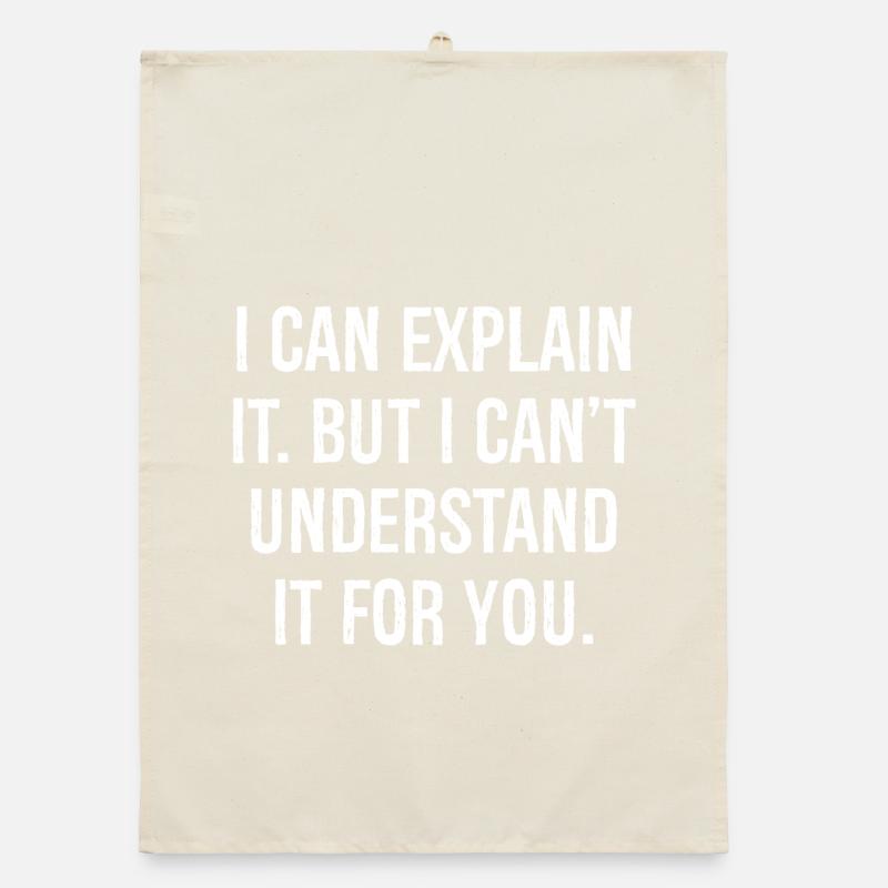 I can explain it but I can't understand it for you Organic dish towel