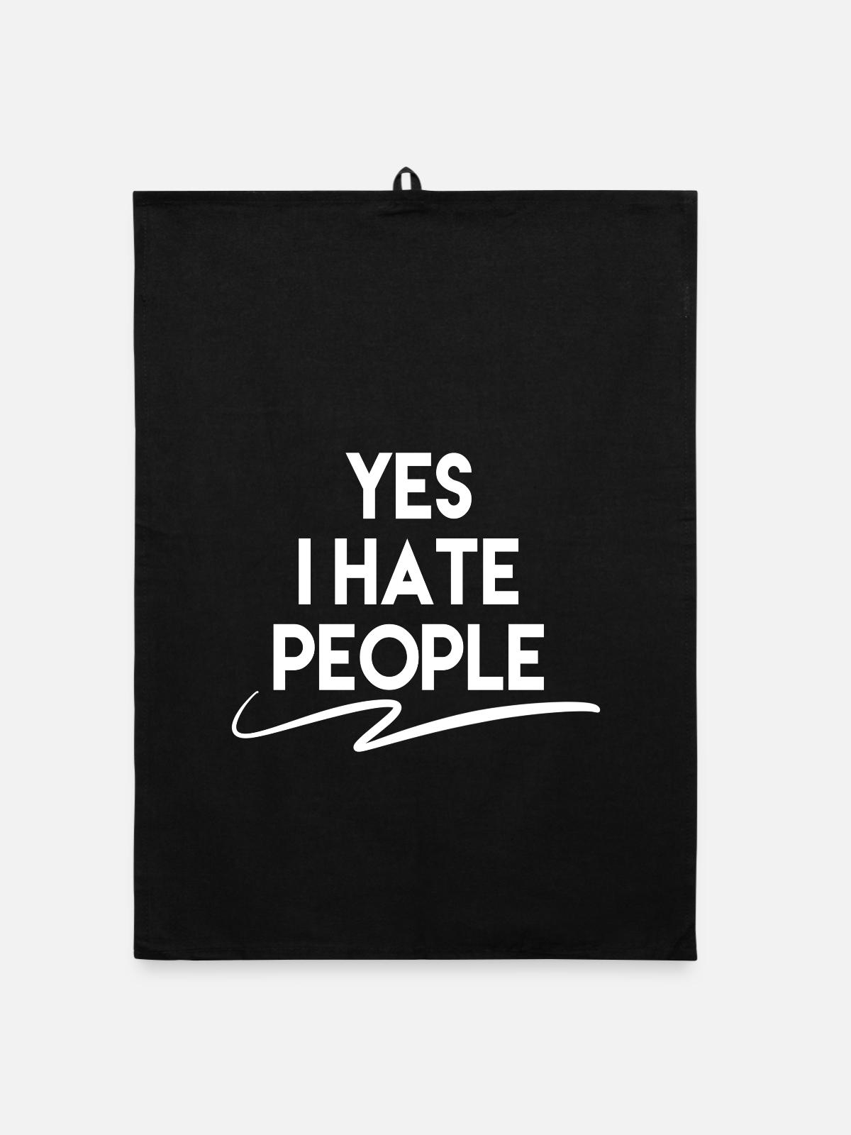 Yes I Hate People - Organic Geschirrtuch - Schwarz - Vorne