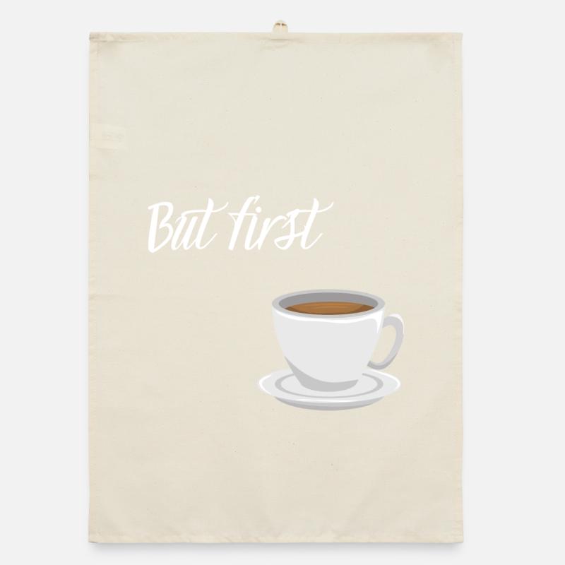 First Coffee - Coffee Design Organic dish towel