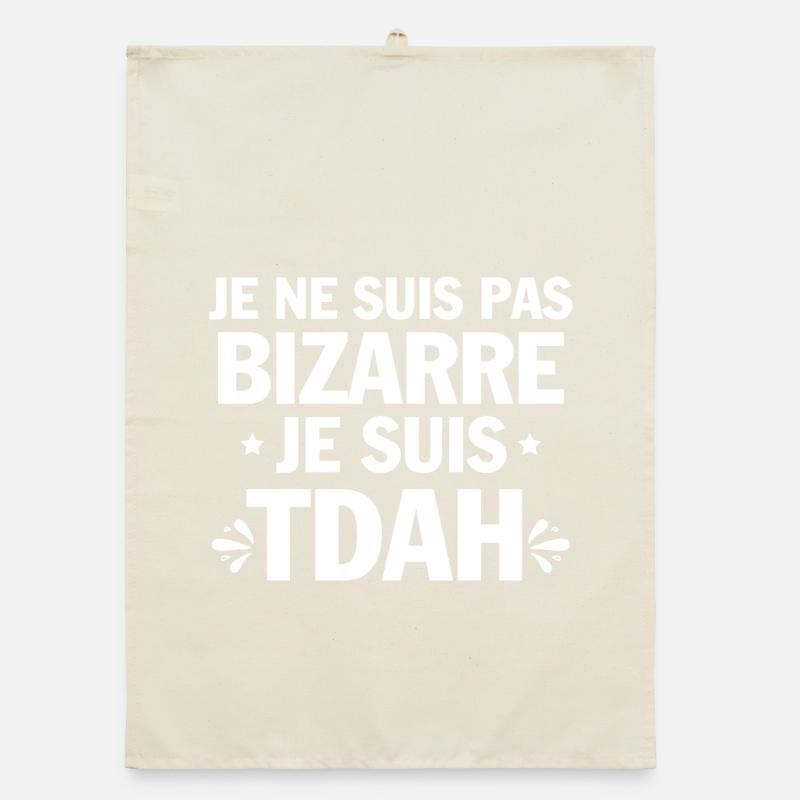 I have ADHD, humor, and hyperactivity. Organic dish towel