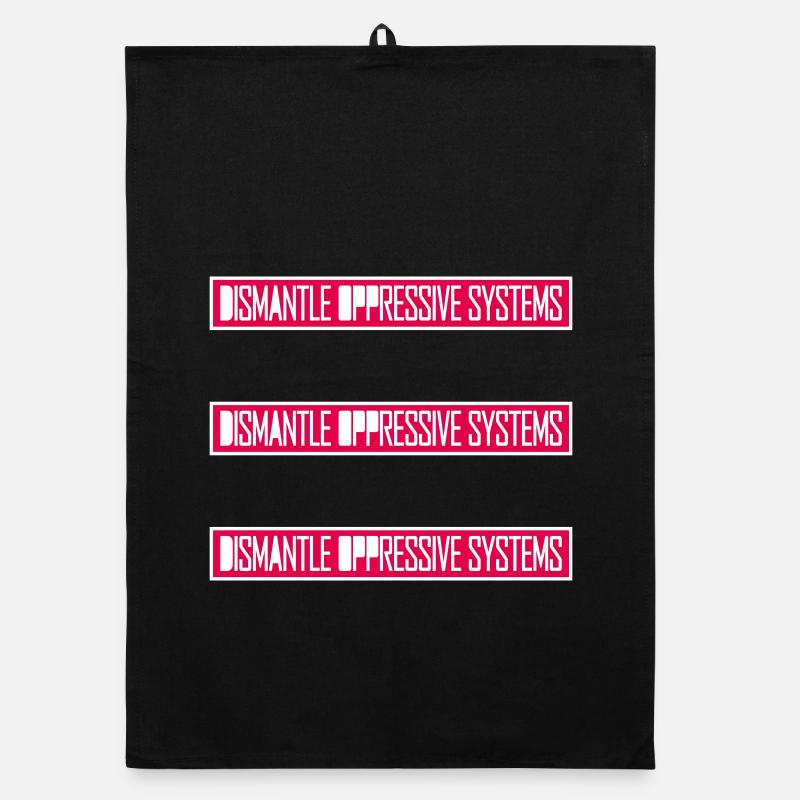 Dismantle Oppressive Systems Activism Statement Organic dish towel