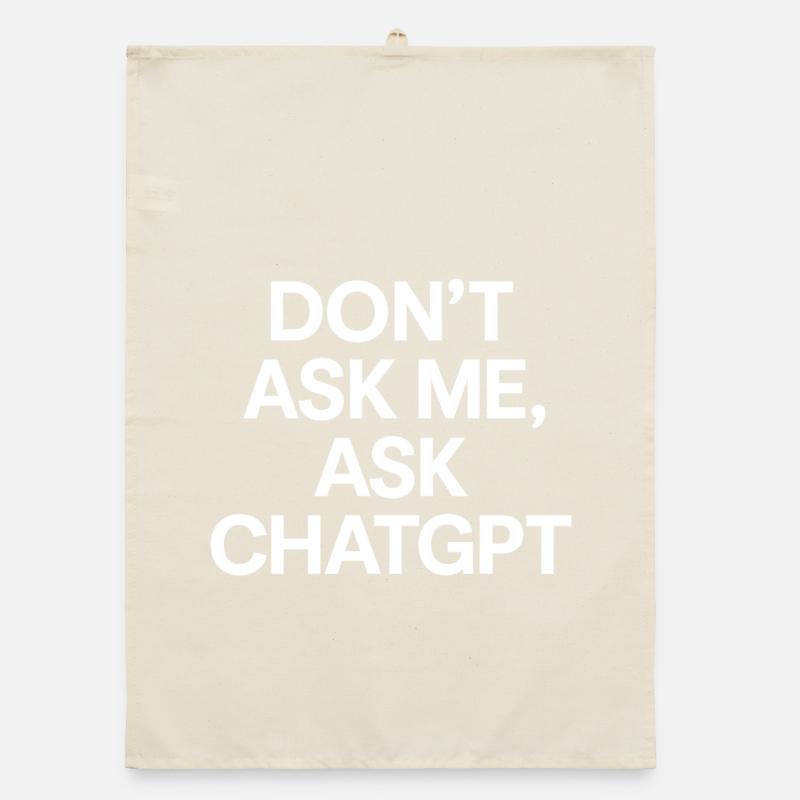 Don’t ask me, ask ChatGPT Organic Geschirrtuch