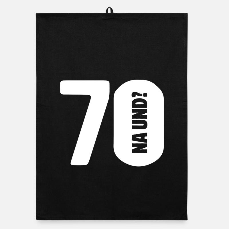 70 na und? Gar nicht so schlimm - Geburtstag Organic Geschirrtuch