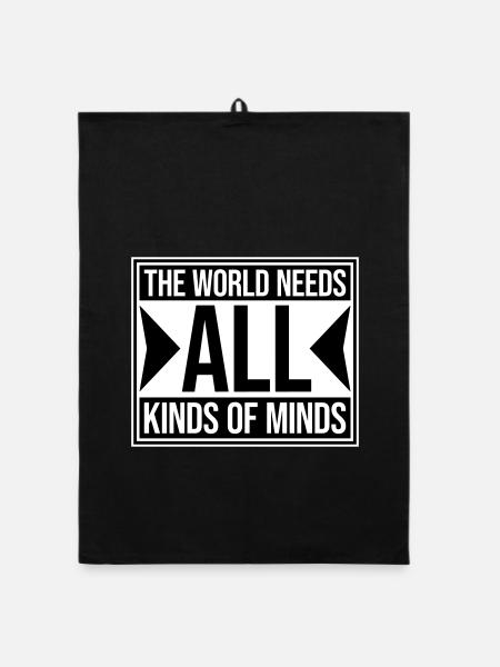 The World Needs All Kinds Of Minds Inspirational - Organic dish towel - black - Front