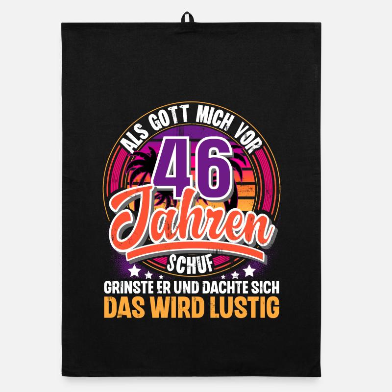 46. Geburtstag Als Gott Mich Schuf Vor - Organic Geschirrtuch - Schwarz