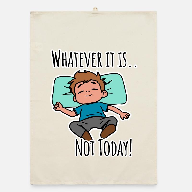 No matter what it is about - not today! Organic dish towel