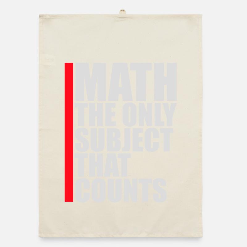 Les mathématiques La seule matière qui compte Nerd Mathe Logo Torchon bio