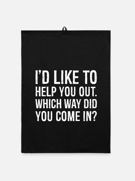 I'd like to help you out which way did you come - Organic dish towel - black - Front