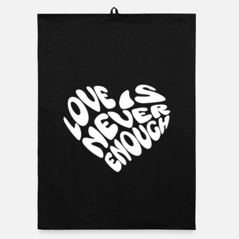 Love Is Never Enough Herz Design Organic Geschirrtuch