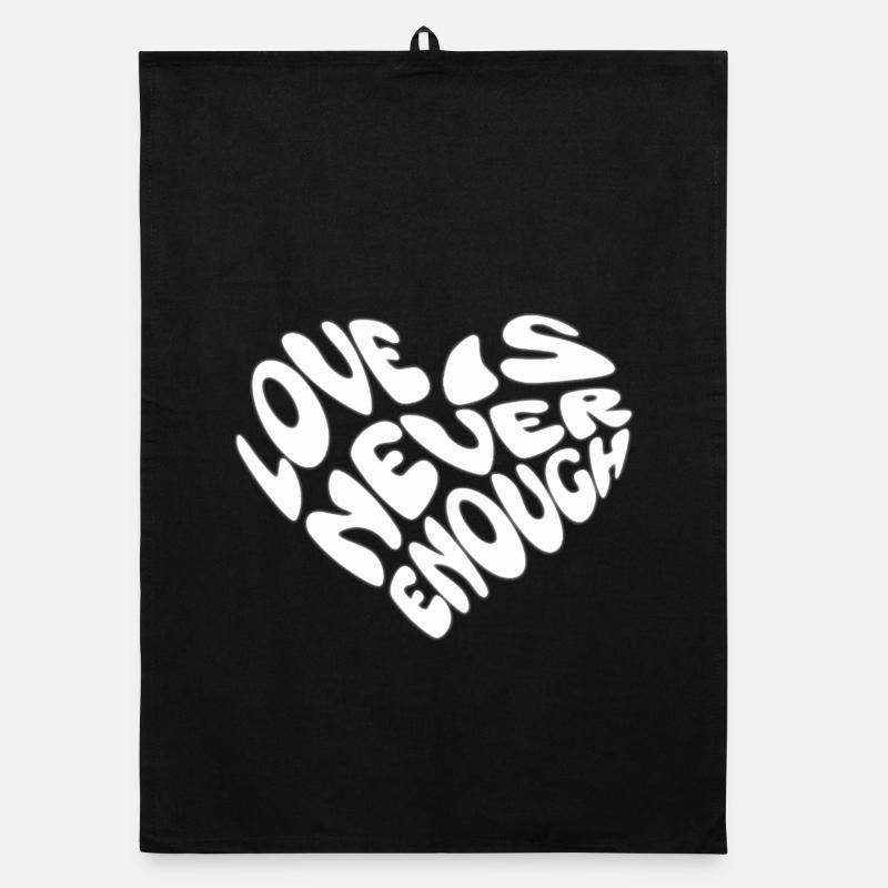 Love Is Never Enough Heart Statement Cohesion Organic dish towel