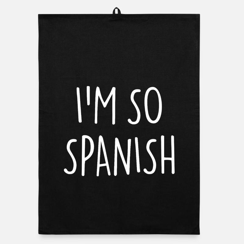 JE SUIS TELLEMENT ESPAGNOL ESPAGNOL Espagne Torchon bio