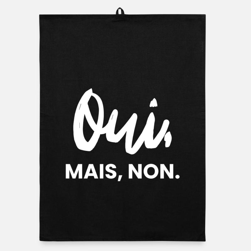 Ouimais non | Humour sarcastique Torchon bio