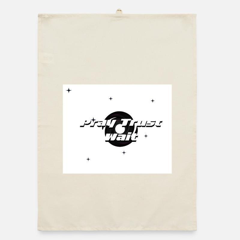 Pray, Trust and Wait  Organic dish towel