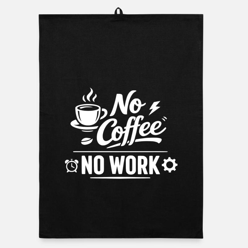 No Coffee No Work Organic dish towel