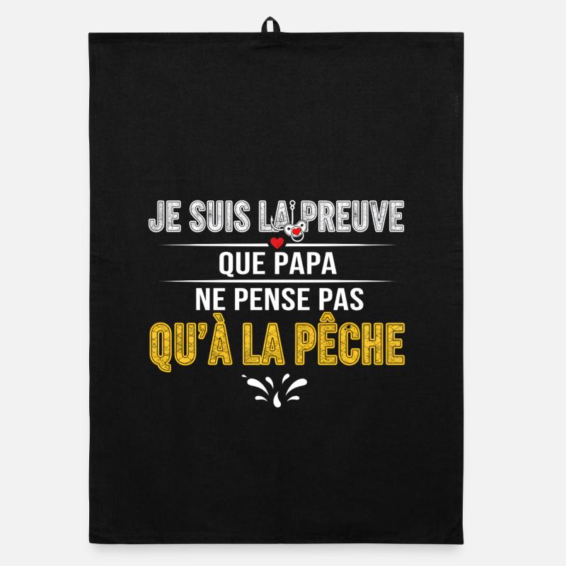 Preuve Papa: Ne Pense Pas Qu'à La Pêche - Torchon bio - noir
