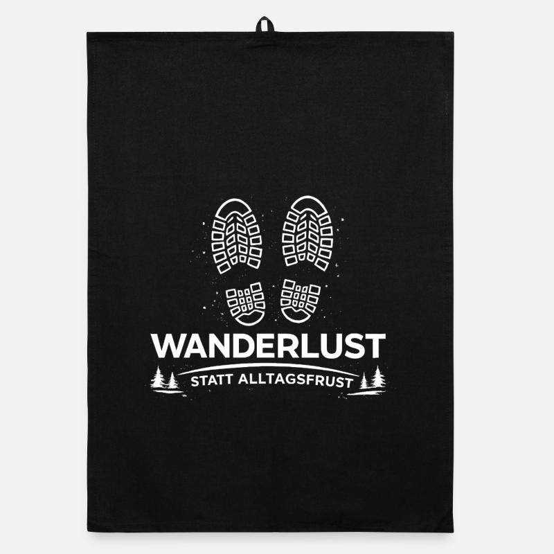 Wanderlust statt Alltagsfrust - Wander Spruch Idee Organic Geschirrtuch