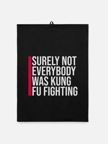 Surely Not Everybody Was Kung Fu Fighting Lustig - Organic dish towel - black - Front