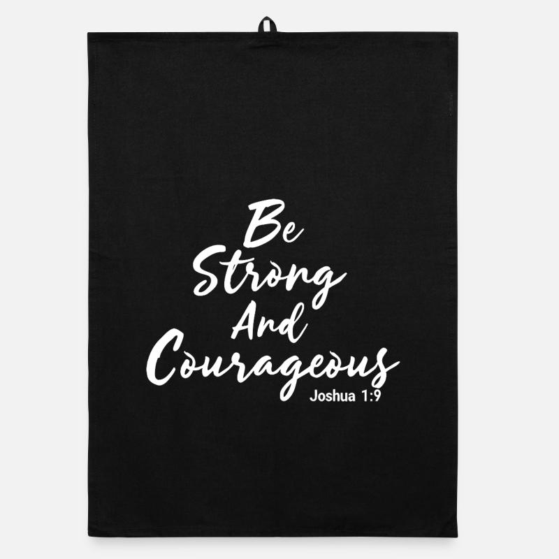 Be Strong and Courageous Joshua 1:9 Jesus Organic dish towel