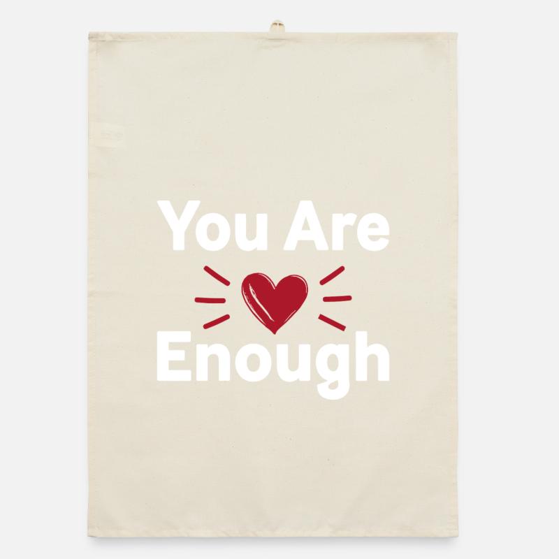 You Are Enough Self Love Statement Organic dish towel
