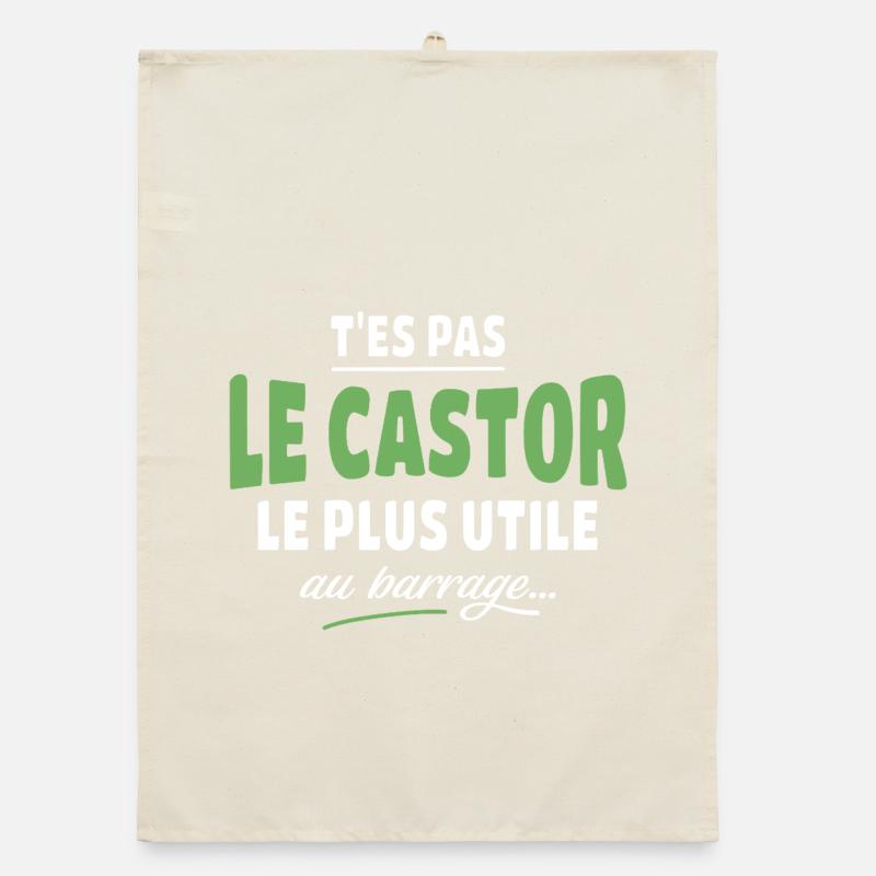 Tes pas le castor le plus utile Torchon bio