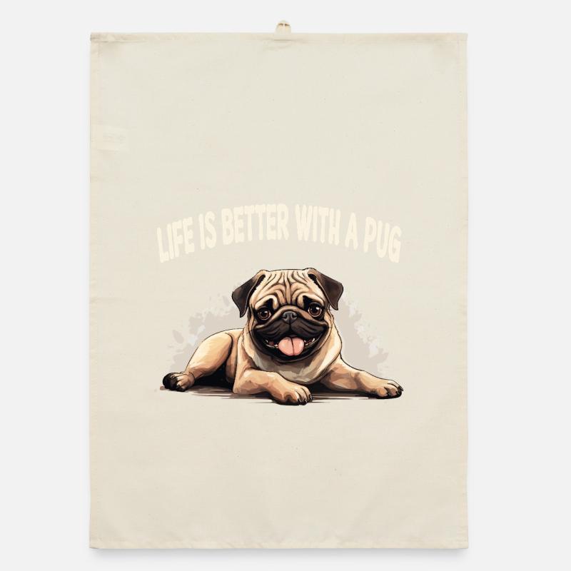 Life is better with a pug Organic dish towel