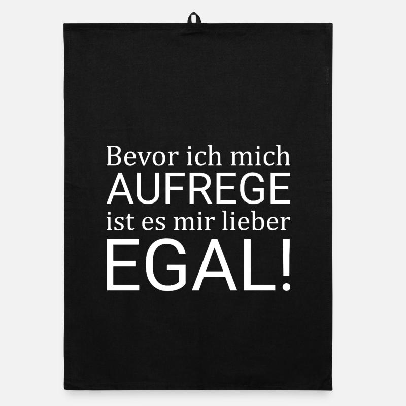 Bevor ich mich aufrege ist es mir lieber egal Organic Geschirrtuch