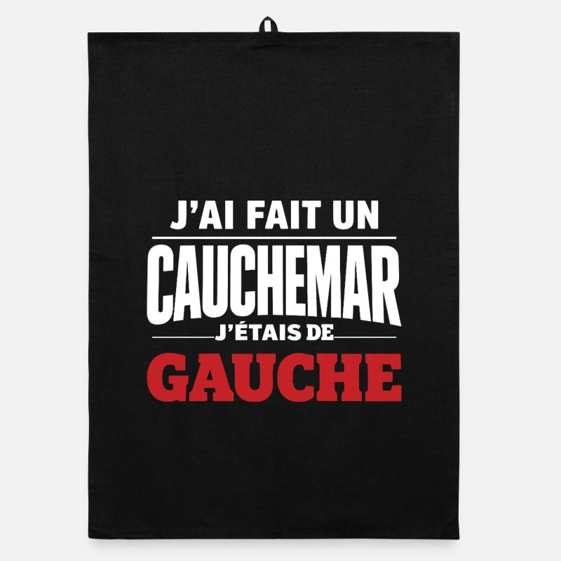 j'ai fais un cauchemar j'étais de gauche Torchon bio