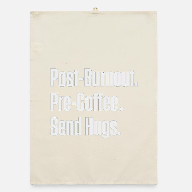 Post-Burnout vor Kaffee Umarmungen schicken Organic Geschirrtuch