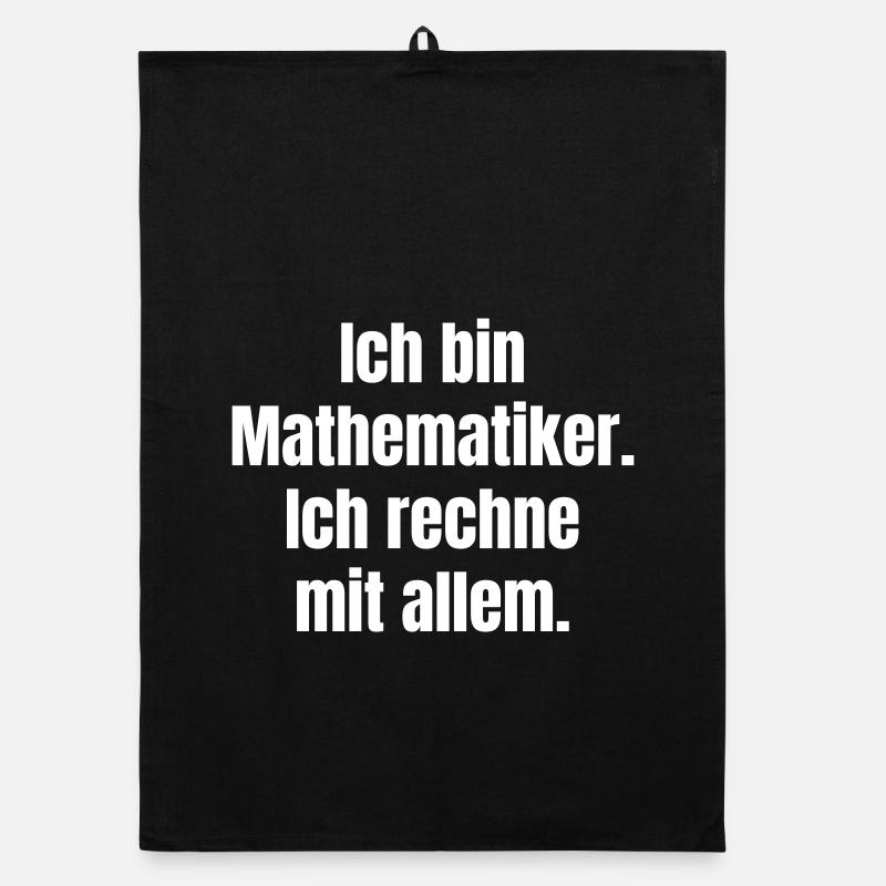 Ich bin Mathematiker Ich rechne mit allem Organic Geschirrtuch