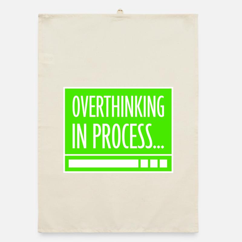 Overthinking In Process Funny Brooding Saying Logo Organic dish towel