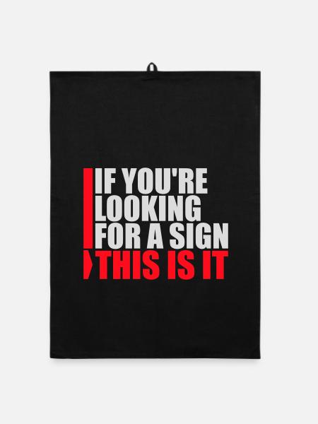 If You're Looking For A Sign This Is It Lustig - Organic dish towel - black - Front