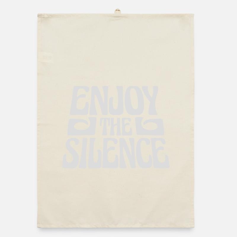 Enjoy The Silence Saying Calm Silence Introvert Organic dish towel