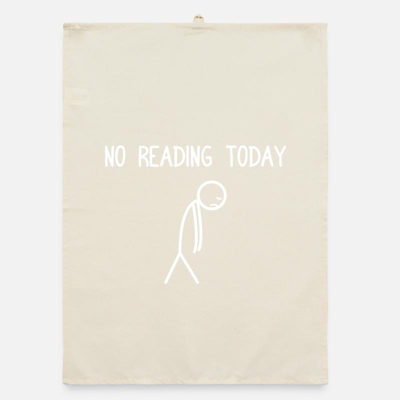 No reading today Book Lovers Reading Bookworm Organic dish towel