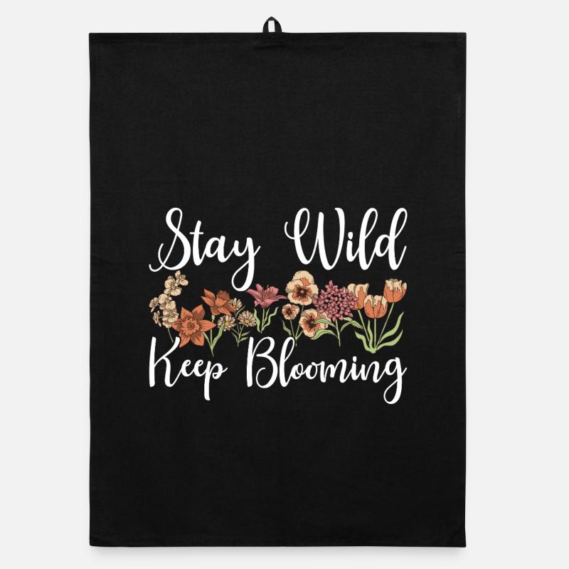 Stay Wild Keep Blooming Floral Organic dish towel