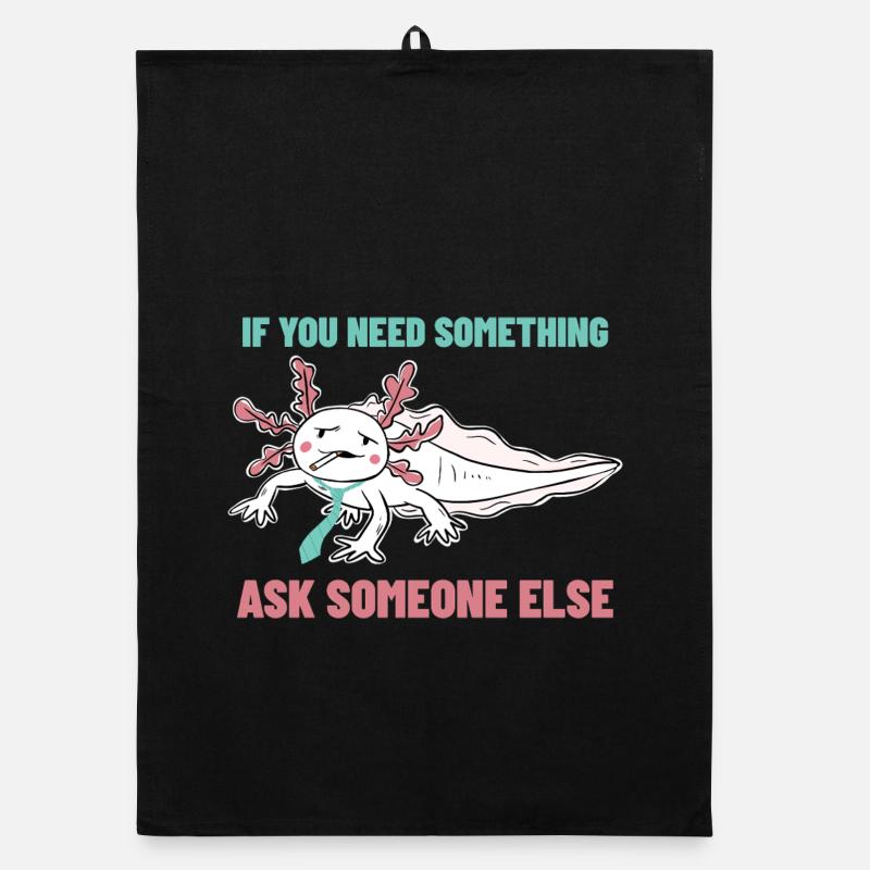 If you need anything, ask someone else Organic dish towel