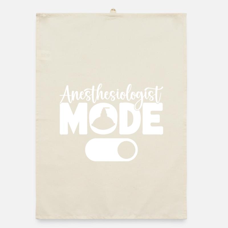 Anesthesiologist Mode On Anesthesia Organic dish towel