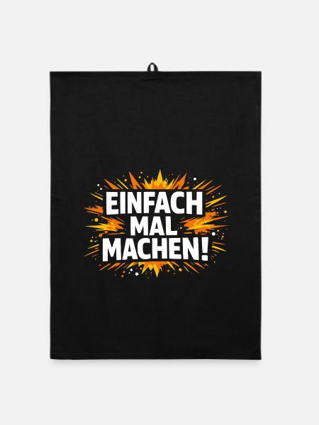 Einfach mal machen - Organic Geschirrtuch - Schwarz - Vorne