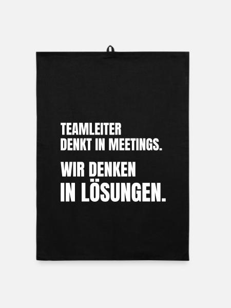 Teamleiter denkt in Meetings, Team denkt in Lösung - Organic Geschirrtuch - Schwarz - Vorne