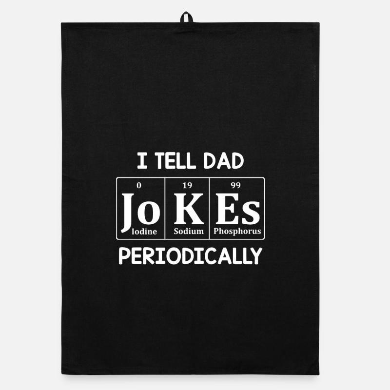 I Tell Dad Jokes Periodically Organic dish towel
