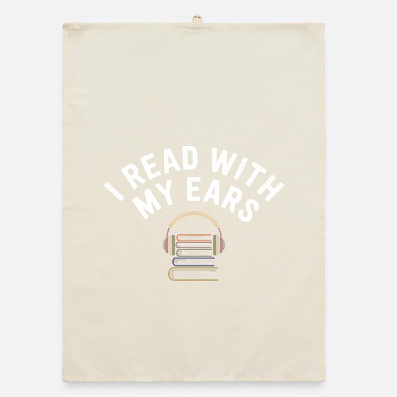 Audiobooks Read With My Ears Gift Organic dish towel