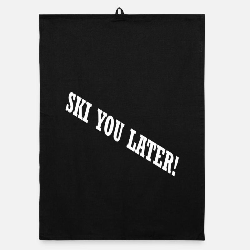 SKI YOU LATER – Drôle de dicton de ski Torchon bio