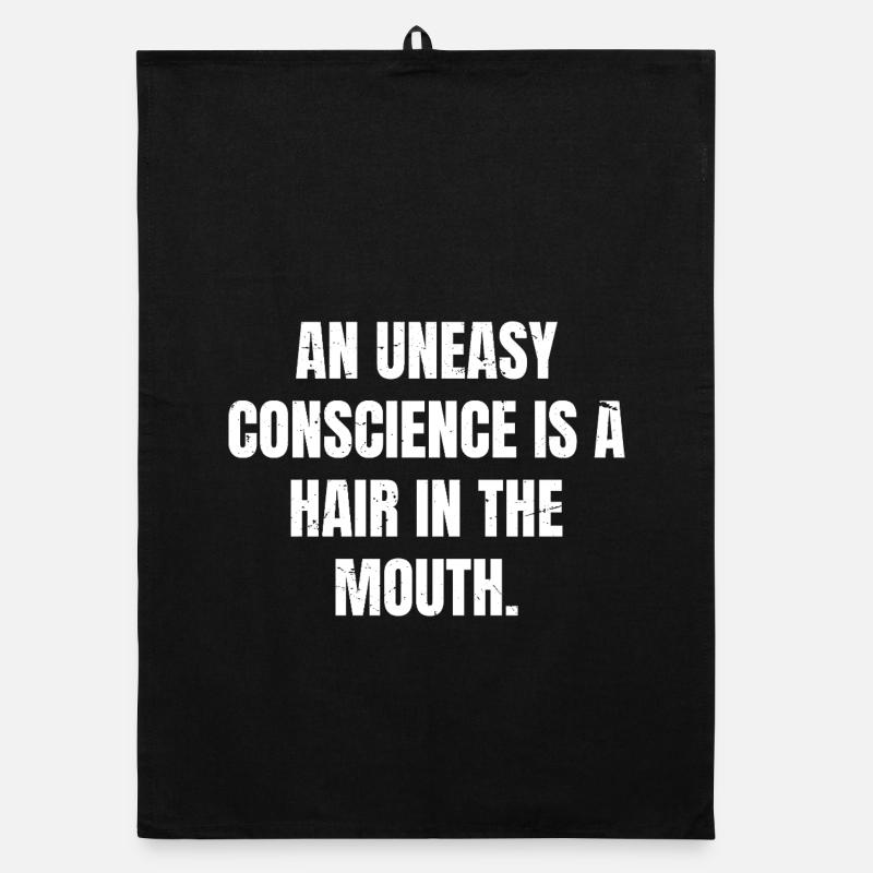 Une conscience inquiète est un cheveu dans la bouche Torchon bio
