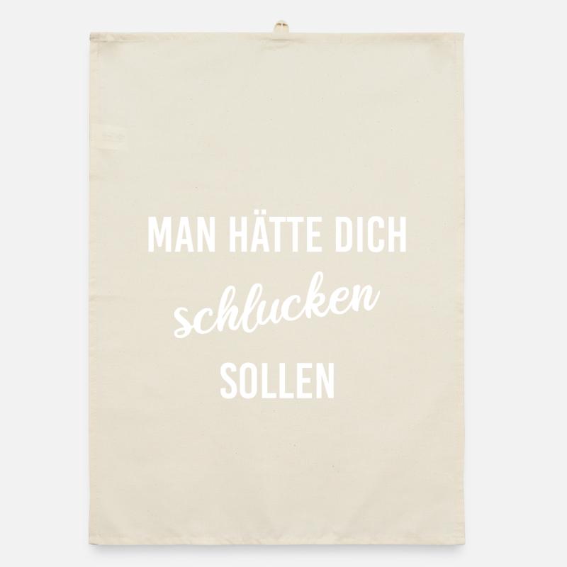 man hätte dich schlucken sollen Organic Geschirrtuch