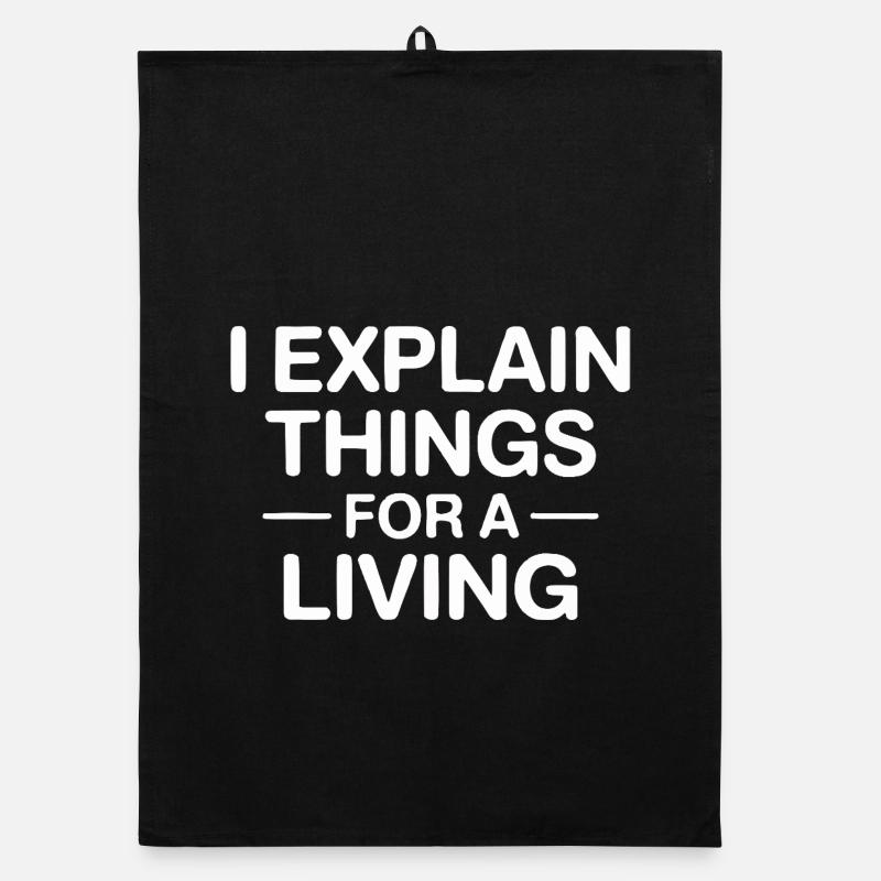 I Explain Things For A Living Organic dish towel