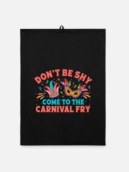 Don ́t Be Shy Come To Carnival Circus Performer - Organic dish towel - black - Front