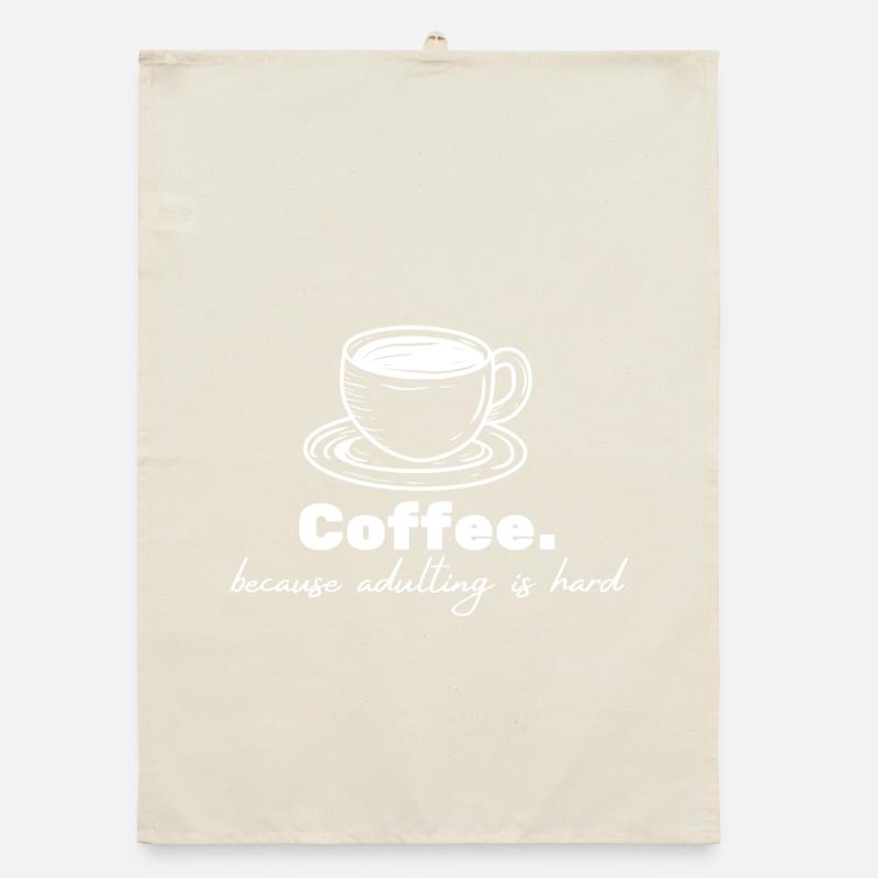 Café - parce que l’âge adulte est difficile Torchon bio