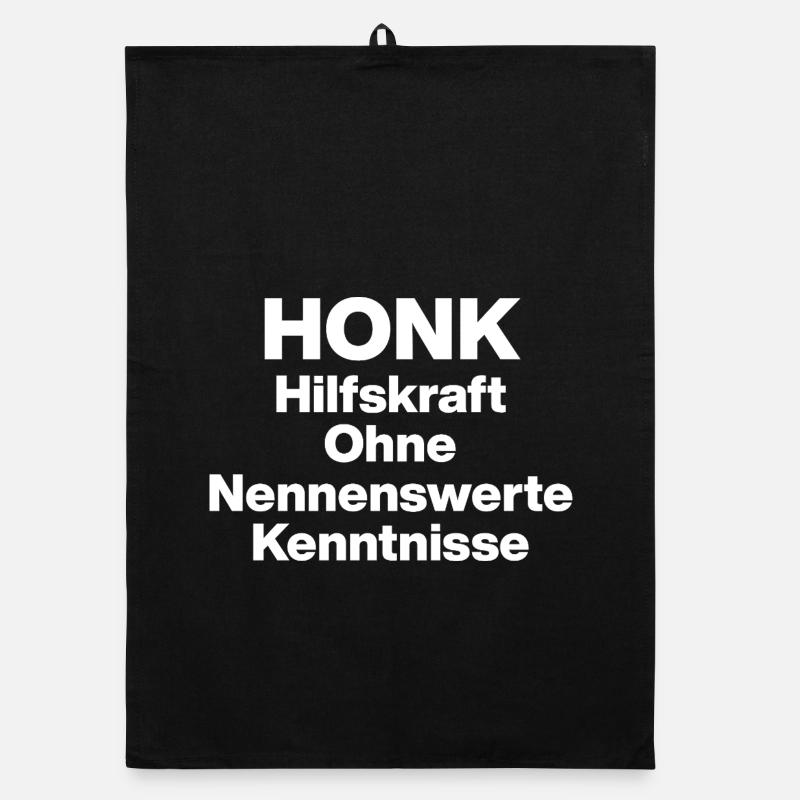 HONK AUXILIARY ILL WITHOUT NERWERT KNOWLEDGE. SARCASM Organic dish towel