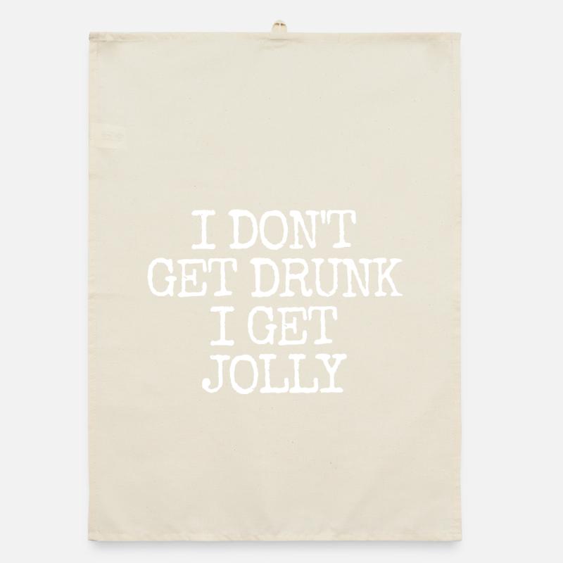 Je ne me saoule pas, je deviens joyeuse et Torchon bio