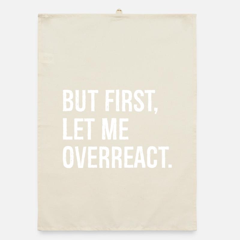 but first let me overreact Organic Geschirrtuch